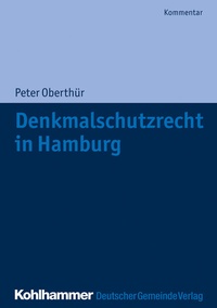 Abbildung von: Denkmalschutzrecht in Hamburg - Deutscher Gemeindeverlag