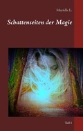 Cover: Schattenseiten der Magie - BoD - Books on Demand
