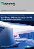 Cover: FutureHotel - Das intelligente Hotelzimmer - Fraunhofer Verlag