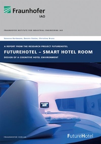 Abbildung von: FutureHotel - Smart Hotel Room - Fraunhofer Verlag
