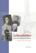 Cover: Lebensbilder aus dem Bistum Mainz - Bisch&ouml;fliches Ordinariat Mainz
