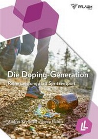 Abbildung von: Die Doping-Generation - Richard Pflaum Verlag GmbH & Co. KG