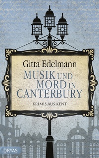 Abbildung von: Musik und Mord in Canterbury - Dryas Verlag