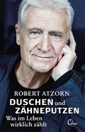 Cover: Duschen und Z&auml;hneputzen - Was im Leben wirklich z&auml;hlt - Eden Books - ein Verlag der Edel Verlagsgruppe