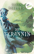 Cover: Die Tyrannin: Godspeaker - Band 3 - dotbooks