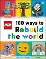 Cover: LEGO 100 Ways to Rebuild the World - DK Children