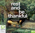 Cover: Rest and Be Thankful - Bolinda Audio Books
