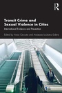 Cover: Transit Crime and Sexual Violence in Cities - Routledge
