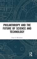 Cover: Philanthropy and the Future of Science and Technology - Routledge