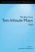 Cover: The Best New Ten-Minute Plays, 2020 - Applause Theatre Book Publishers