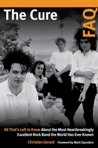 Enlarge image Cover: The Cure FAQ - Backbeat Books