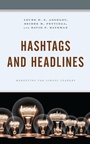 Cover: Hashtags and Headlines - Rowman & Littlefield Publishers