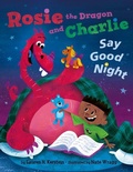 Cover: Rosie the Dragon and Charlie Say Good Night - Two Lions