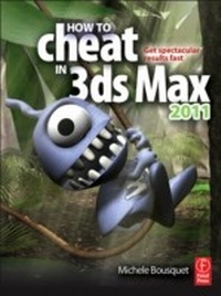 Enlarge image Cover: How to Cheat in 3ds Max 2011 - Routledge