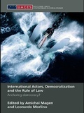 Cover: International Actors, Democratization and the Rule of Law - Routledge