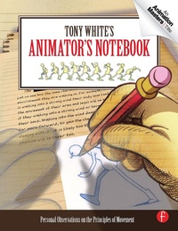 Enlarge image Cover: Tony White's Animator's Notebook - Routledge