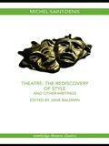 Cover: Theatre: The Rediscovery of Style and Other Writings - Routledge