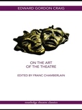Cover: On the Art of the Theatre - Routledge