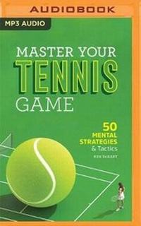 Abbildung von: Master Your Tennis Game - Brilliance Audio