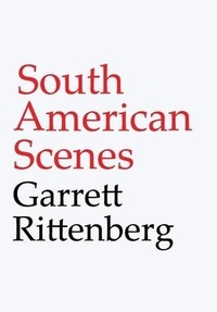Abbildung von: South American Scenes - Bowery Books
