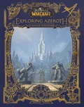Cover: World of Warcraft: Exploring Azeroth - Blizzard Entertainment