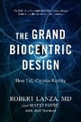 Cover: The Grand Biocentric Design - Benbella Books