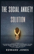 Cover: The Social Anxiety Solution - Alex Michaud