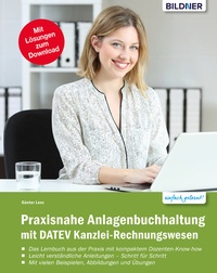 Abbildung von: Praxisnahe Anlagenbuchhaltung mit DATEV Kanzlei Rechnungswesen - Bildner Verlag
