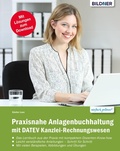 Cover: Praxisnahe Anlagenbuchhaltung mit DATEV Kanzlei Rechnungswesen - Bildner Verlag