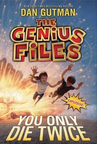 Enlarge image Cover: The Genius Files #3: You Only Die Twice - HarperCollins
