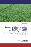 Cover: Impact of tillage practices INMon soil health productivity of Wheat - LAP Lambert Academic Publishing
