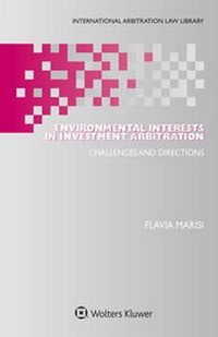Abbildung von: Environmental Interests in Investment Arbitration - Kluwer Law International