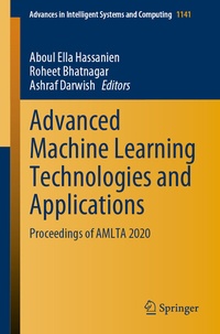 Enlarge image Cover: Advanced Machine Learning Technologies and Applications - Springer