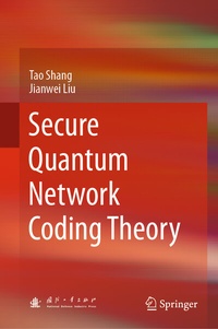 Enlarge image Cover: Secure Quantum Network Coding Theory - Springer