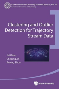 Enlarge image Cover: Clustering And Outlier Detection For Trajectory Stream Data - Collins
