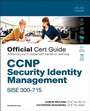 Cover: CCNP Security Identity Management SISE 300-715 Official Cert Guide - Cisco Press