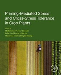 Abbildung von: Priming-Mediated Stress and Cross-Stress Tolerance in Crop Plants - Academic Press