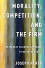 Cover: Morality, Competition, and the Firm - Oxford University Press Inc