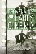 Cover: Provenance and Early Cinema - Indiana University Press