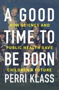 Cover: A Good Time to Be Born - WW Norton & Co