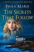 Cover: The Secrets That Follow - Paula Marie