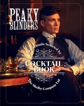 Cover: The Official Peaky Blinders Cocktail Book - White Lion Publishing