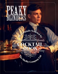 Abbildung von: The Official Peaky Blinders Cocktail Book - White Lion Publishing