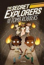 Cover: The Secret Explorers and the Tomb Robbers - DK Children