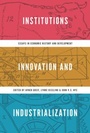 Cover: Institutions, Innovation, and Industrialization - Princeton University Press