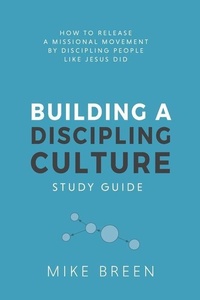 Enlarge image Cover: Building A Discipling Culture Study Guide - 3dm International