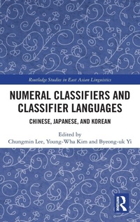 Enlarge image Cover: Numeral Classifiers and Classifier Languages - Routledge