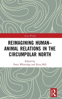 Enlarge image Cover: Reimagining Human-Animal Relations in the Circumpolar North - Routledge