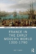 Cover: France in the Early Modern World 1300-1790 - Routledge