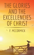Cover: The Glories and the Excellencies of Christ - Hayes Press